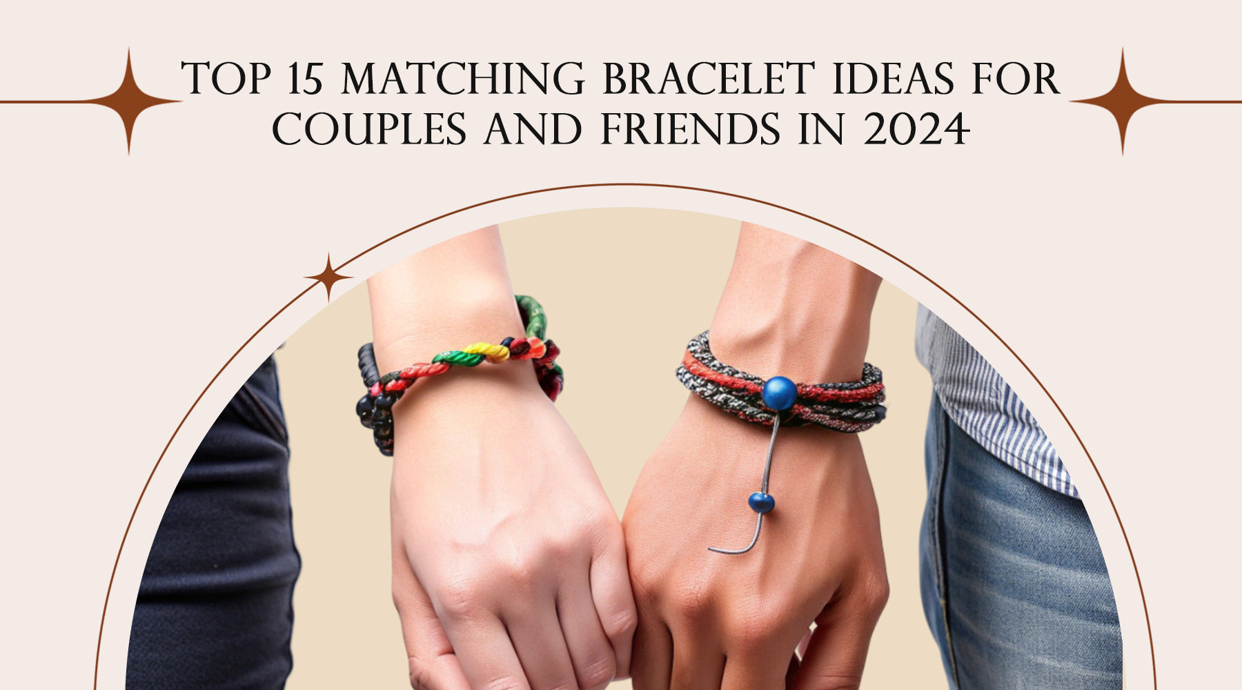 Top 15 Matching Bracelet Ideas for Couples and Friends in 2024